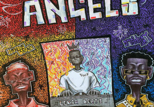 Lekaa Beats – ANGELS Ft Omah Lay & ODUMODUBLVCK