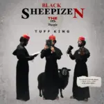 Tuff King – Women Of My Time Ft. Phyno