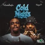 Feladehusla – COLD NIGHTS ft. Hugo P