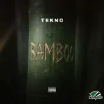 Tekno – Bamboo