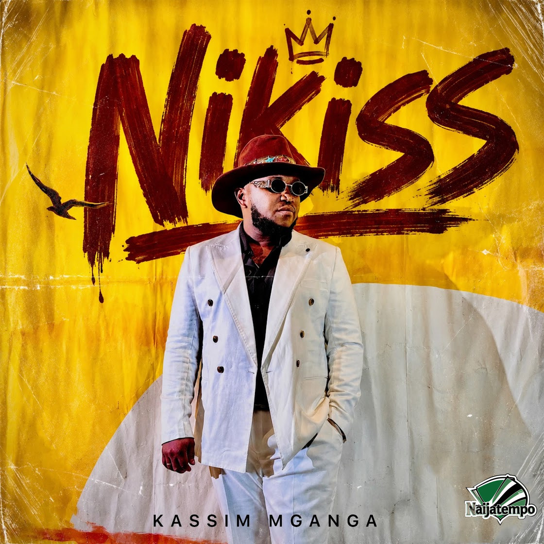 Kassim Mganga & Aloneym – Nikiss