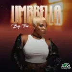 Big Trei – Umbrella
