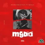 Highstarlavista – Mgbidi ft. Erigga