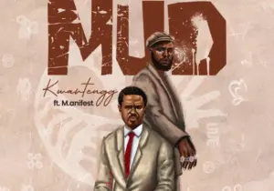 Kwartengg – Out The Mud Ft. M.anifest