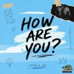 Levelz UP – How are you?