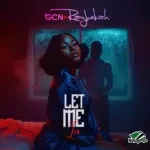 Raybekah – Let Me In Ft. GCN