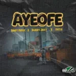 ROOT MUSIC – Ayeofe ft. Barry Jhay & Vstix